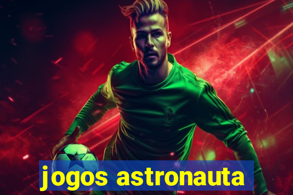 jogos astronauta