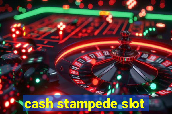 cash stampede slot