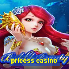 pricess casino