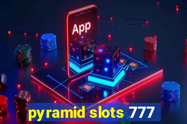 pyramid slots 777