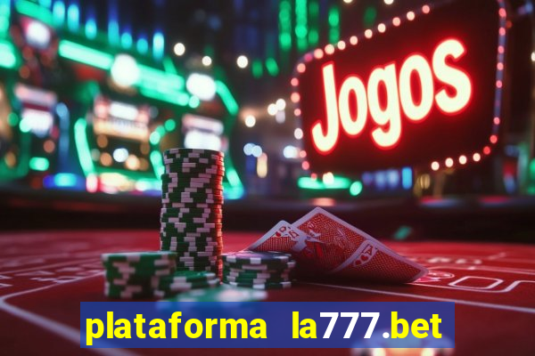 plataforma la777.bet é confiável