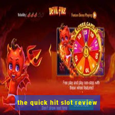 the quick hit slot review