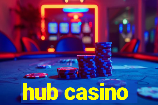 hub casino