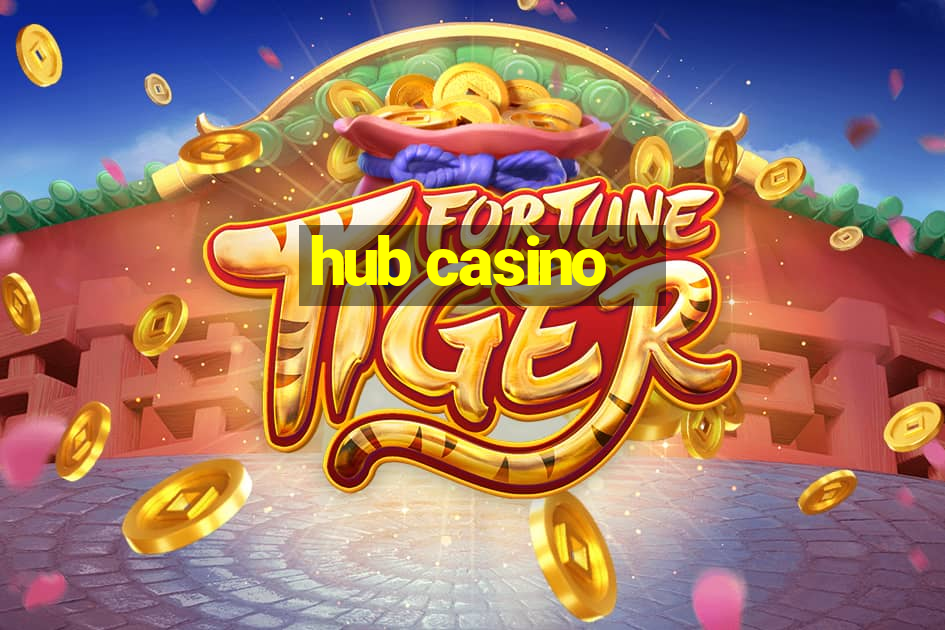 hub casino