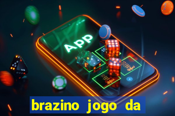 brazino jogo da galera significado