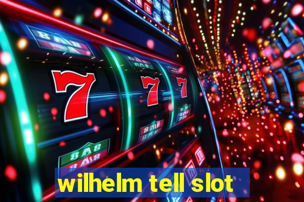 wilhelm tell slot