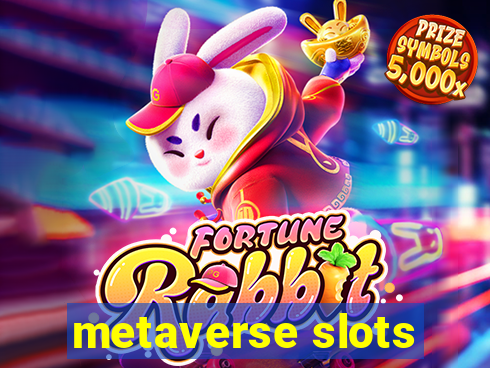 metaverse slots