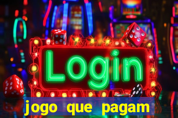 jogo que pagam para jogar