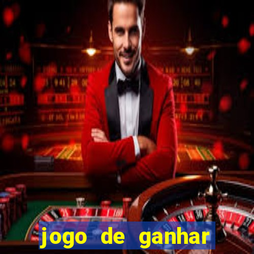 jogo de ganhar muito dinheiro