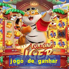 jogo de ganhar muito dinheiro