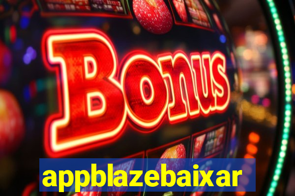 appblazebaixar