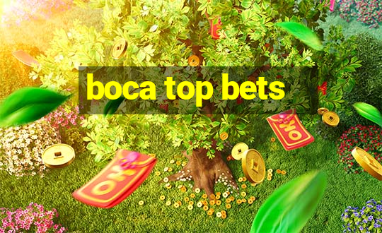 boca top bets