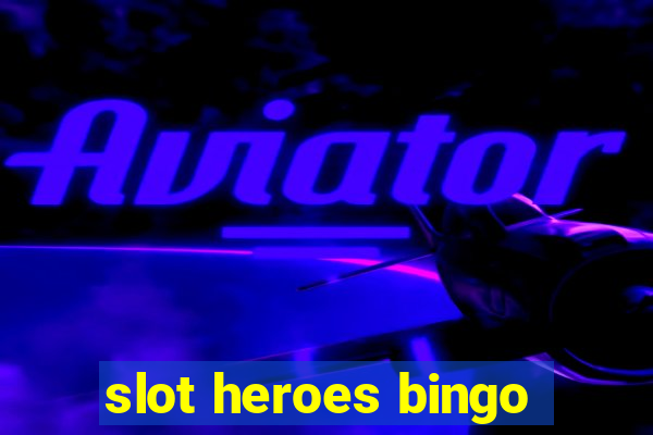 slot heroes bingo