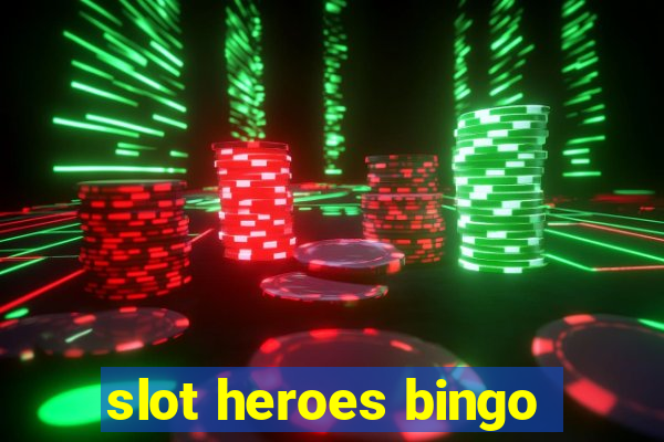 slot heroes bingo