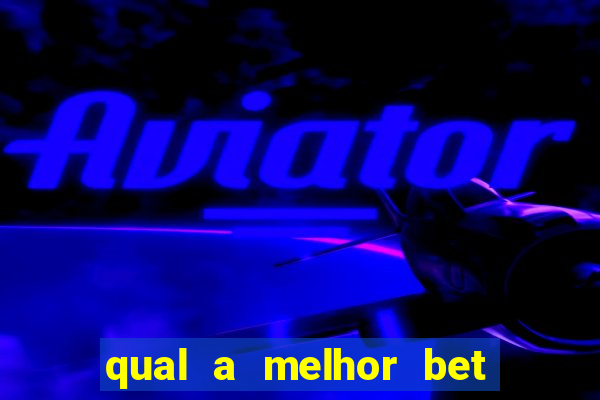 qual a melhor bet para iniciantes