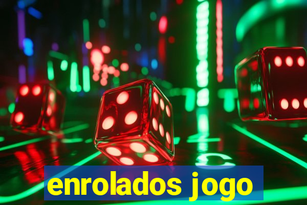 enrolados jogo