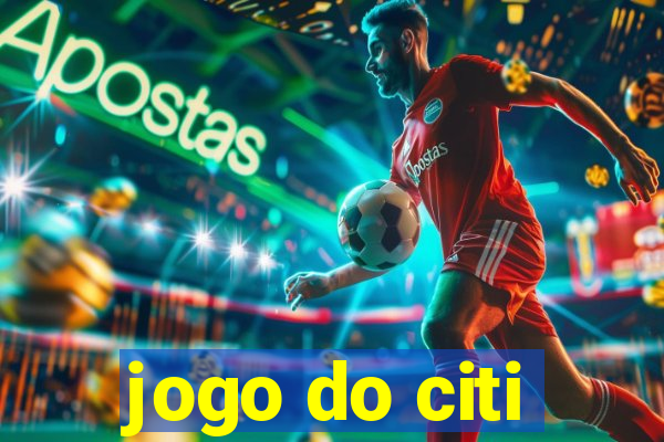 jogo do citi