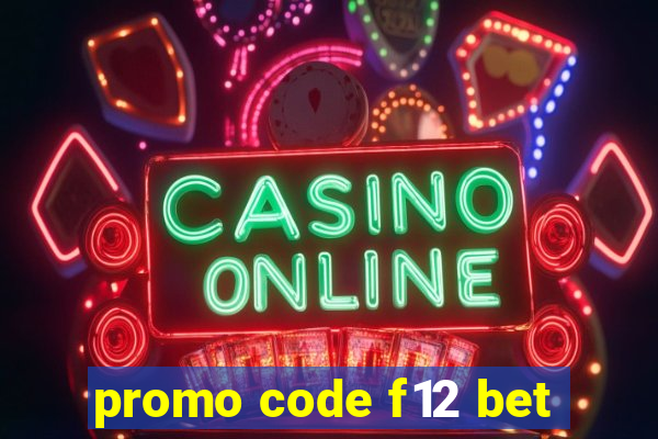 promo code f12 bet