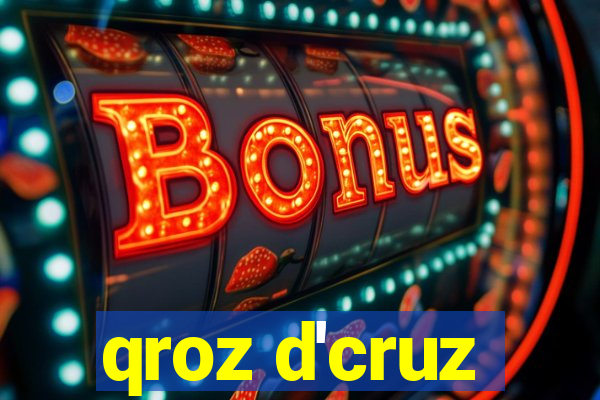 qroz d'cruz