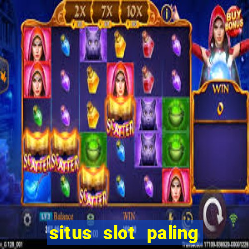 situs slot paling gacor terbaru