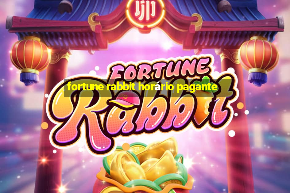 fortune rabbit horário pagante