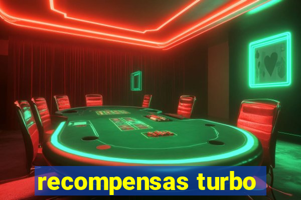 recompensas turbo