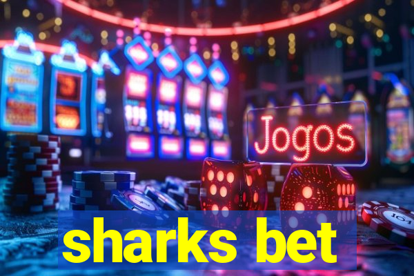 sharks bet