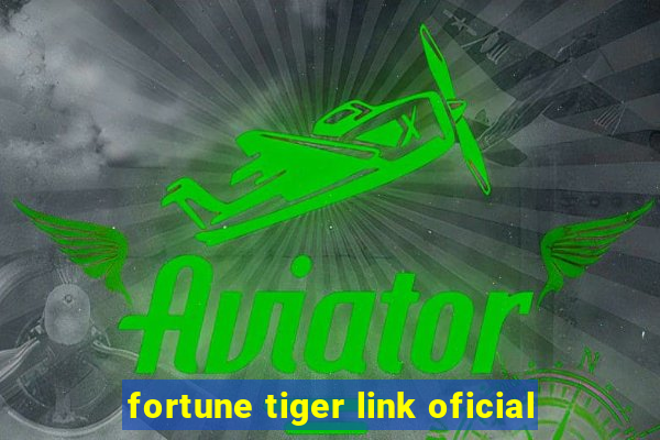 fortune tiger link oficial