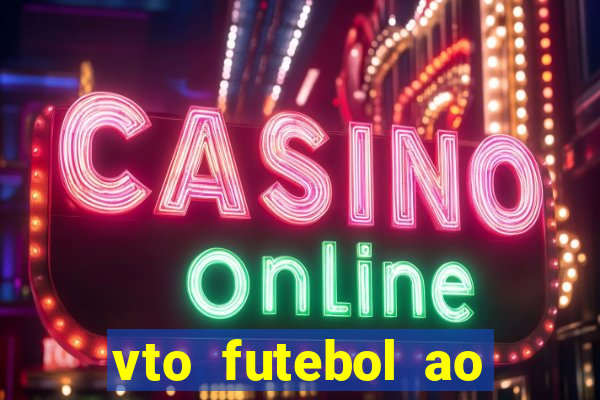 vto futebol ao vivo biz