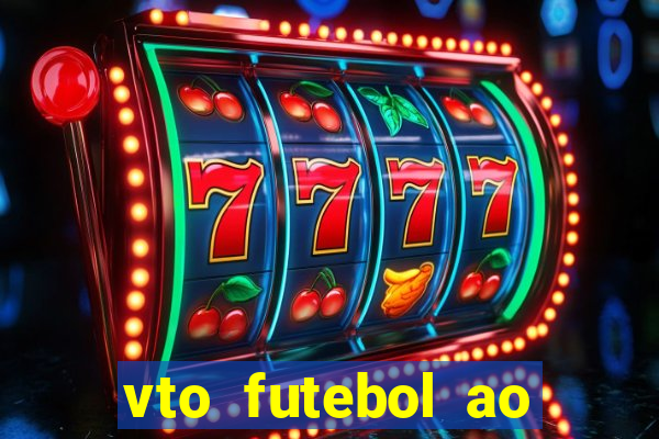 vto futebol ao vivo biz