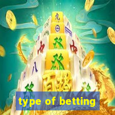 type of betting