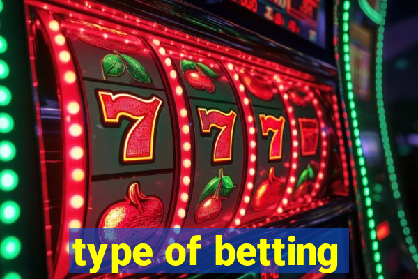 type of betting