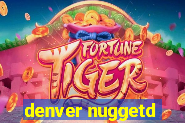 denver nuggetd