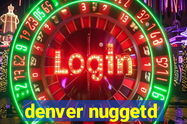 denver nuggetd