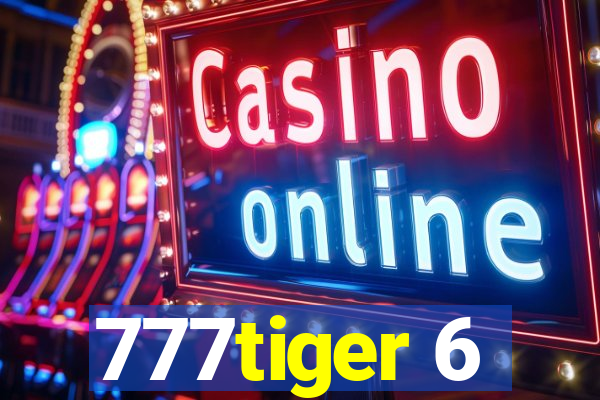 777tiger 6