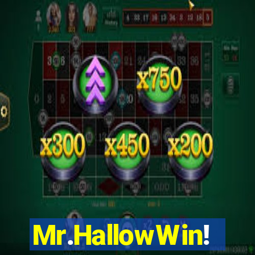 Mr.HallowWin!