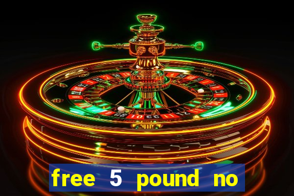 free 5 pound no deposit bingo