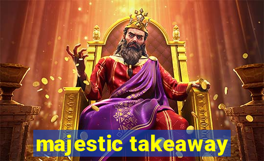 majestic takeaway