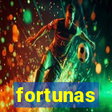 fortunas