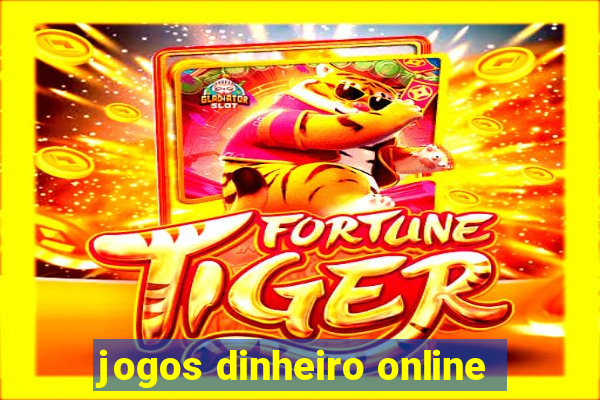 jogos dinheiro online