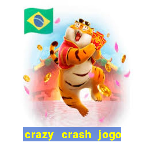 crazy crash jogo de cassino