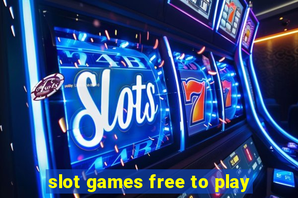 slot games free to play