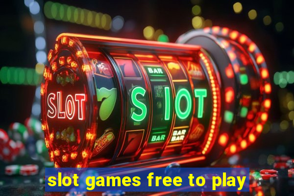 slot games free to play