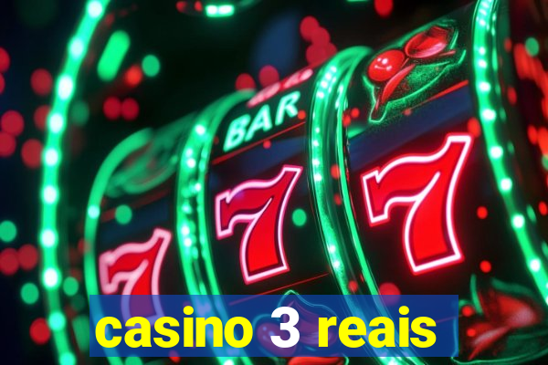 casino 3 reais