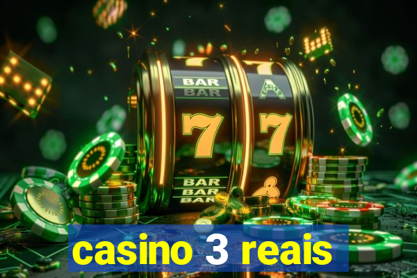 casino 3 reais