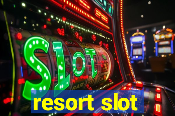 resort slot