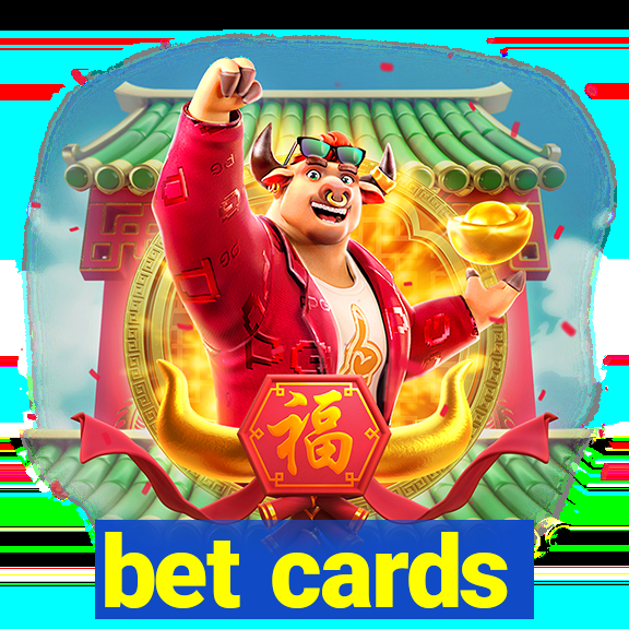 bet cards