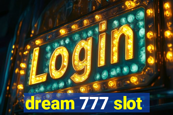 dream 777 slot