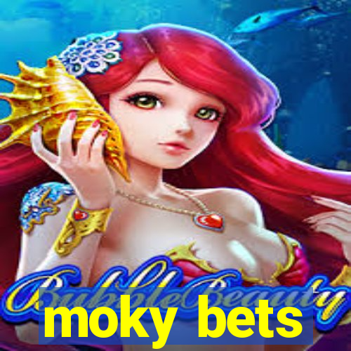 moky bets