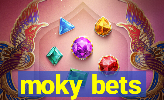 moky bets